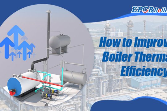 How to Improve the Boiler Thermal Efficiency?