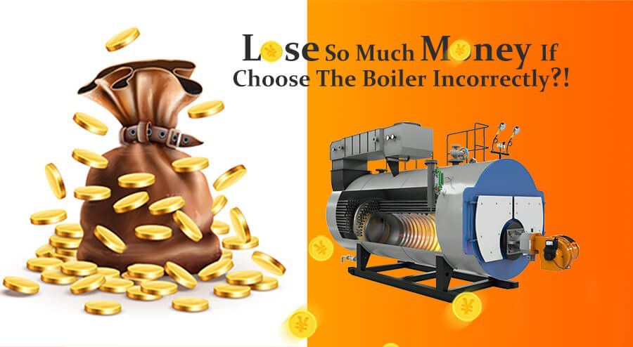 lose-much-money-choose-boiler-incorrectly