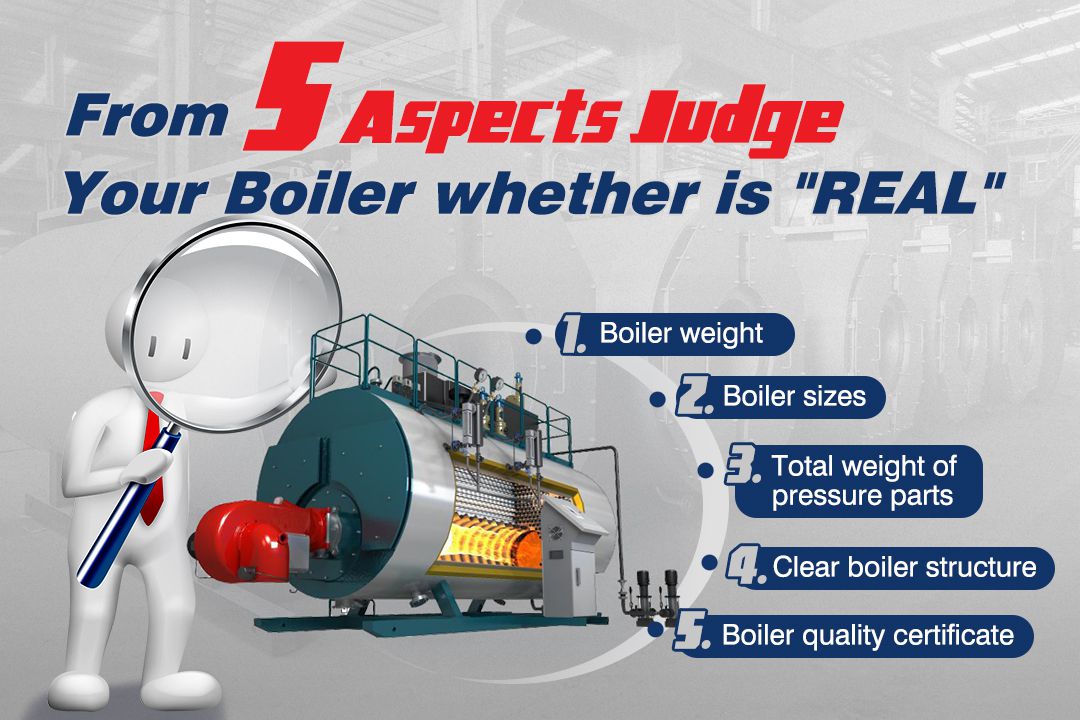 From 5 aspects Judge your boiler whether is real