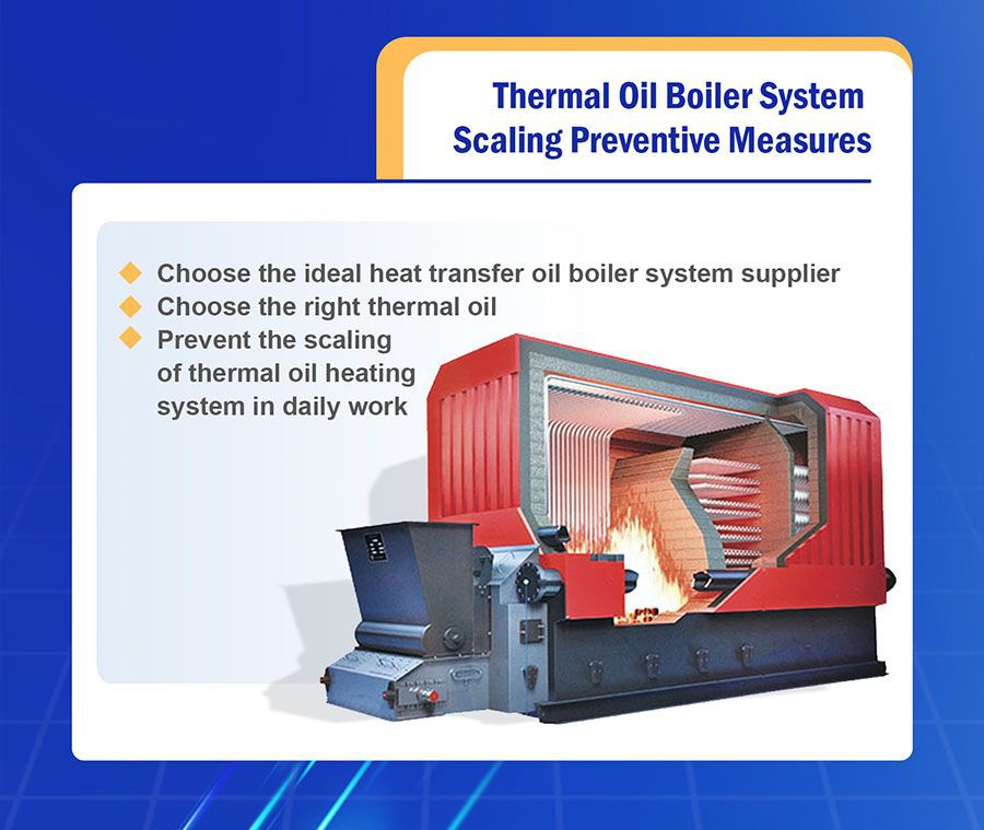 Thermal Oil Boiler System Scaling Preventive Measures