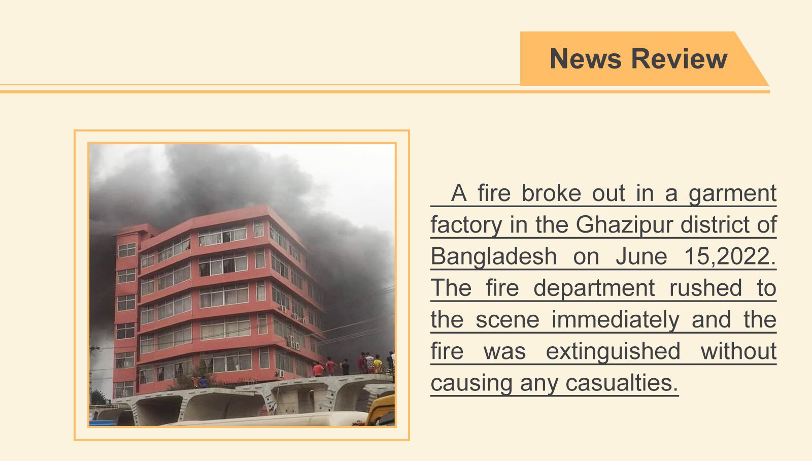 A fire broke out in a garment factory in Bangladesh