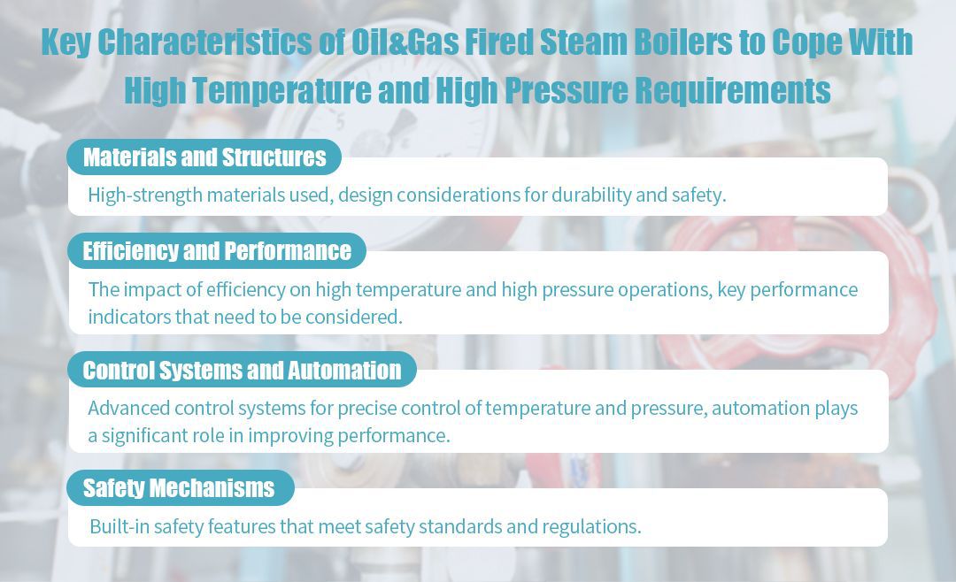 4 key features of oil and gas-fired steam boilers for high temperature and pressure needs 4 key features of oil and gas-fired steam boilers for high temperature and pressure needs