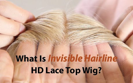 What Is Invisible Hairline HD Lace Top Wig? | New Arrival Blonde Highlight Balayage Human Hair Wig