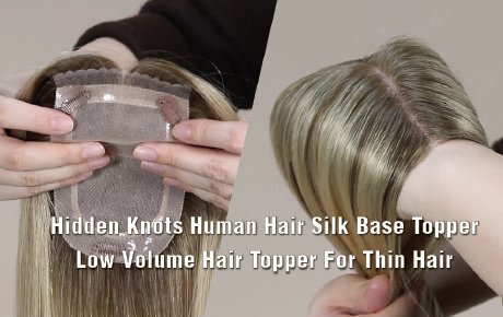 Hidden Knots Human Hair Silk Base Topper | Low Volume Hair Topper For Thin Hair
