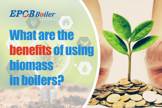 What Are The Benefits Of Using Biomass In Boilers?