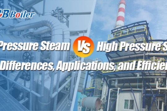 Low Pressure Steam vs High Pressure Steam: Key Differences, Applications, and Efficiency