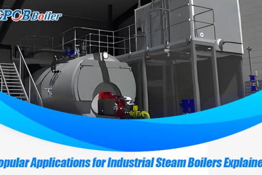 Popular Applications for Industrial Steam Boilers Explained