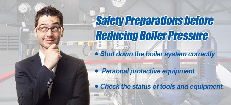 Safety Preparations Before Reducing Boiler Pressure