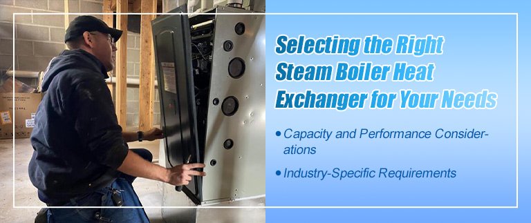 Selecting the Right Steam Boiler Heat Exchanger for Your Needs