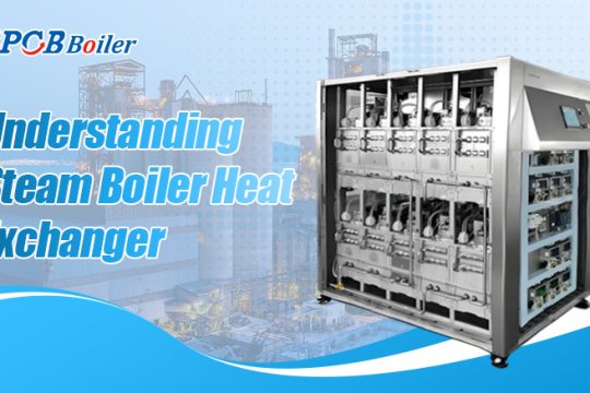 Understanding steam boiler heat exchanger
