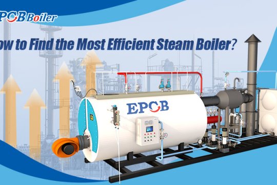 How to Find the Most Efficient Steam Boiler?