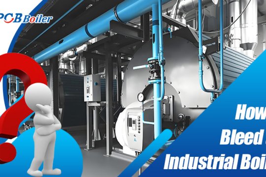 How to Bleed an Industrial Boiler