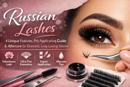 Russian Lashes: 4 Unique Features, Pro Application Guide & Aftercare for Dramatic, Long-Lasting Volume